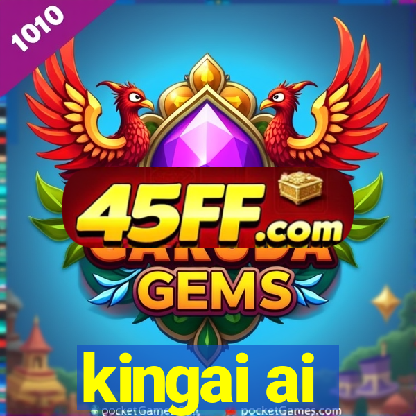 kingai ai